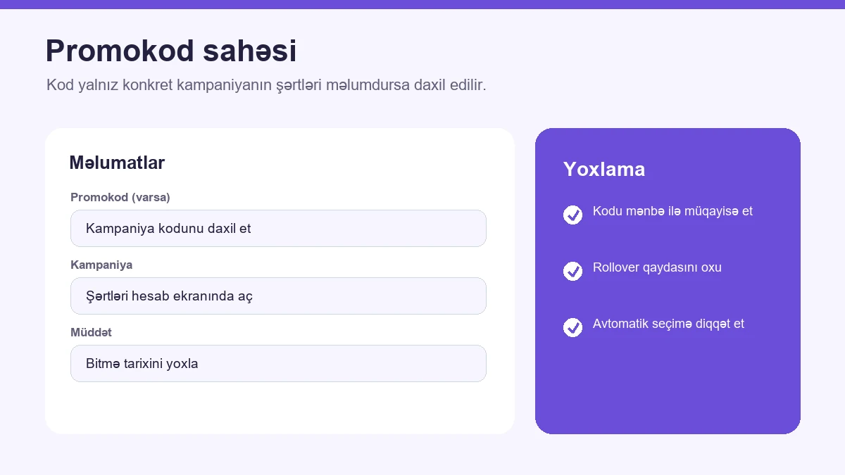 Promokod sahəsi və bonus qaydalarının yoxlanması